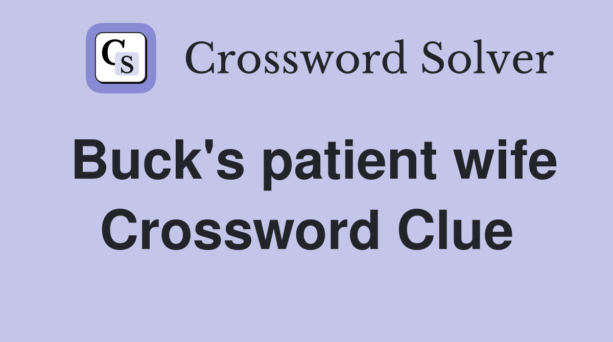 Buck's patient wife Crossword Clue