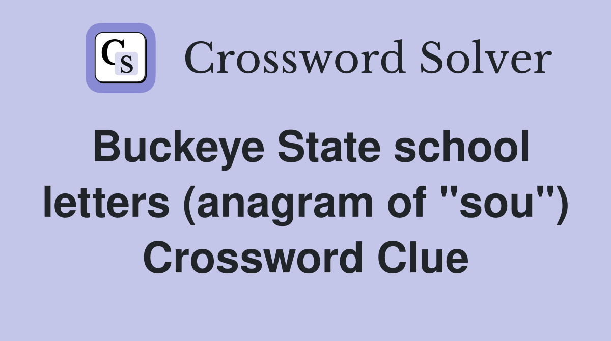 Buckeye State school letters (anagram of "sou") Crossword Clue