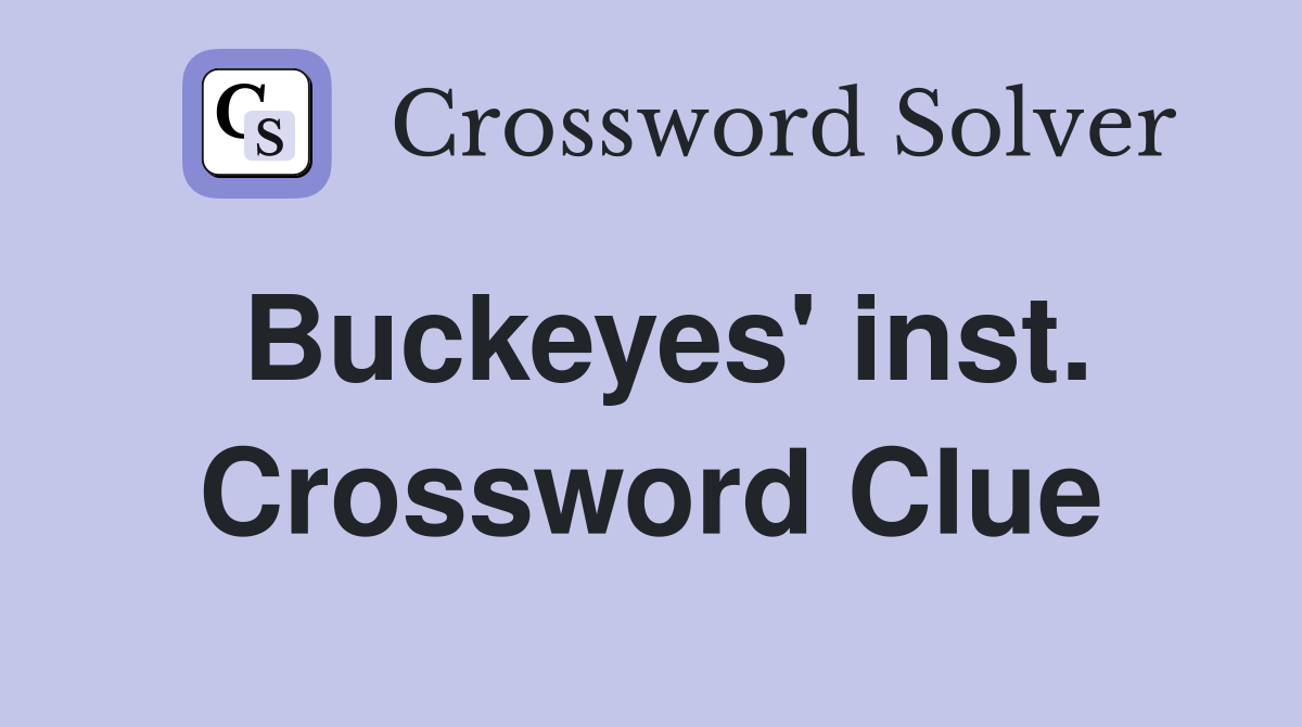 Buckeyes' inst. Crossword Clue