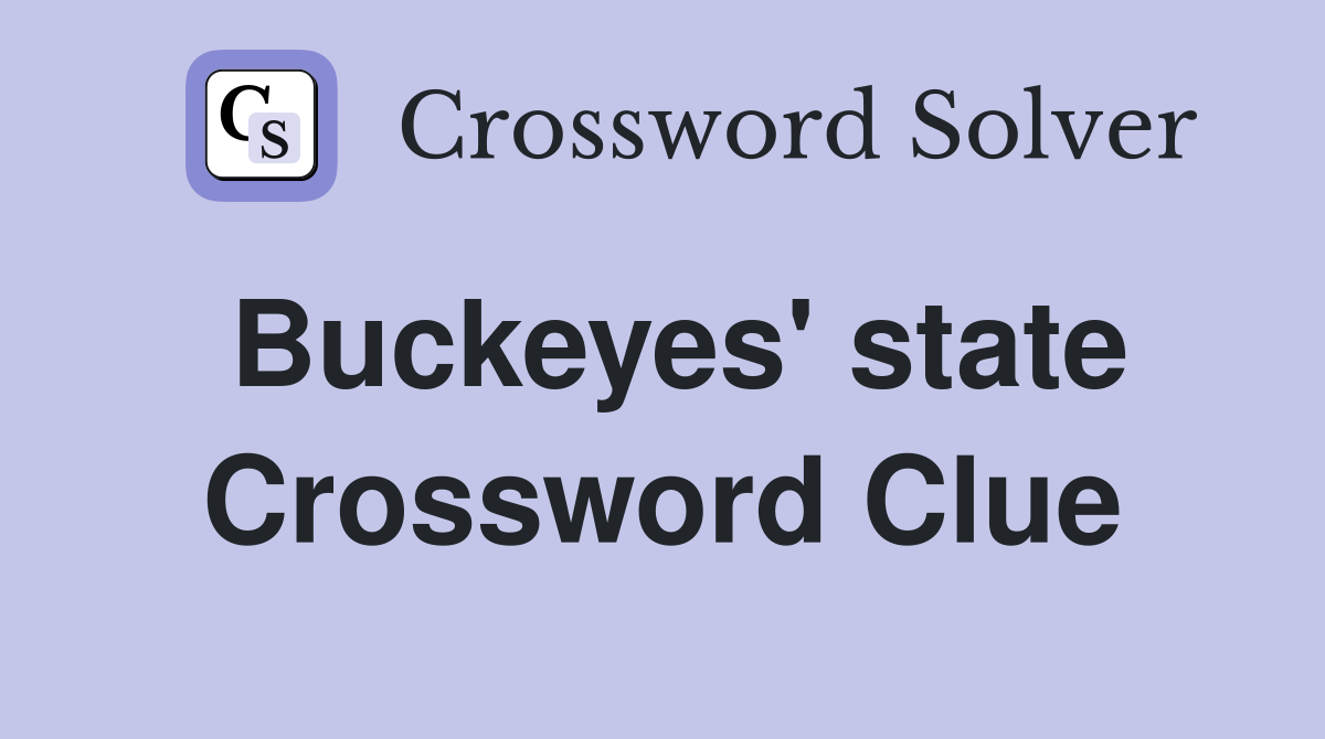 Buckeyes' state Crossword Clue