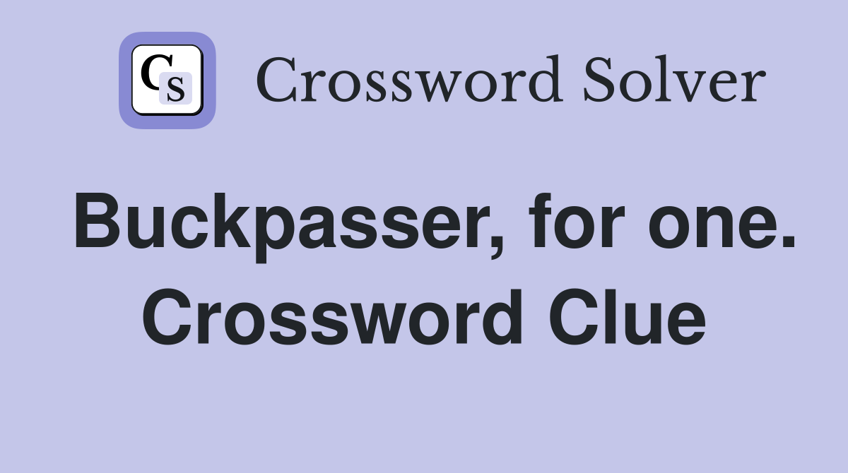 Buckpasser, for one. Crossword Clue