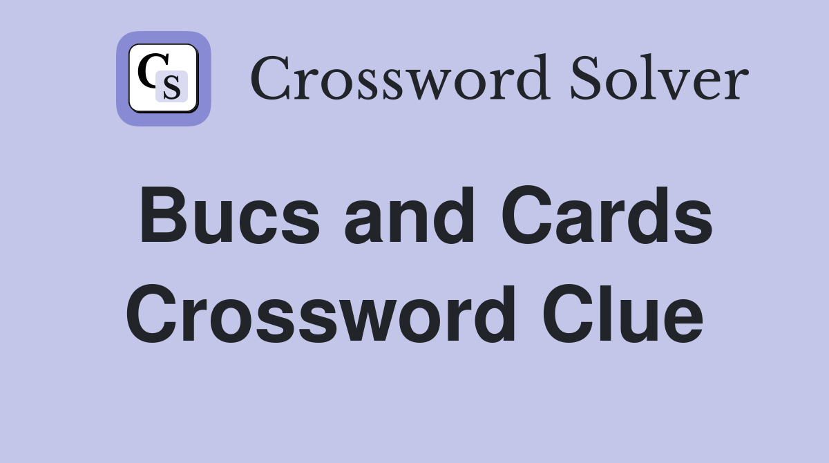 Bucs and Cards Crossword Clue