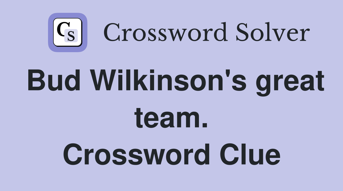Bud Wilkinson's great team. Crossword Clue