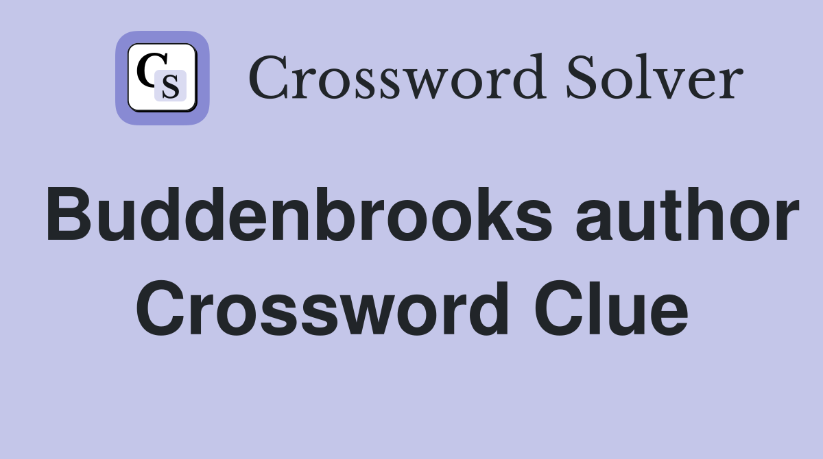 Buddenbrooks author Crossword Clue