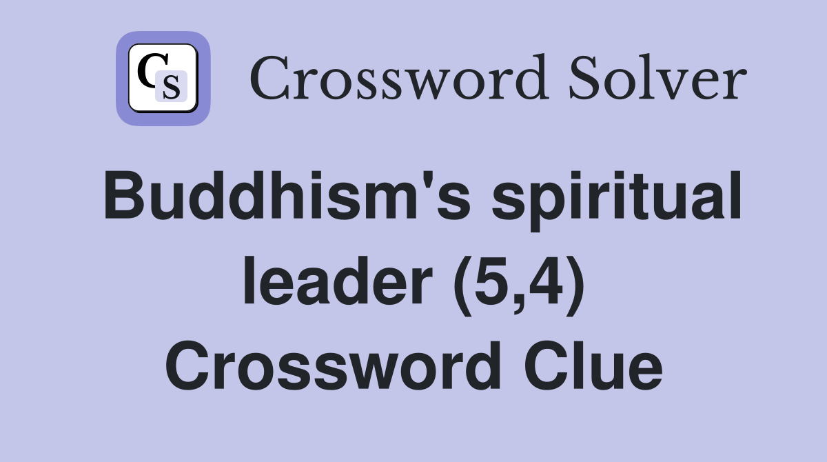 Buddhism's spiritual leader (5,4) Crossword Clue