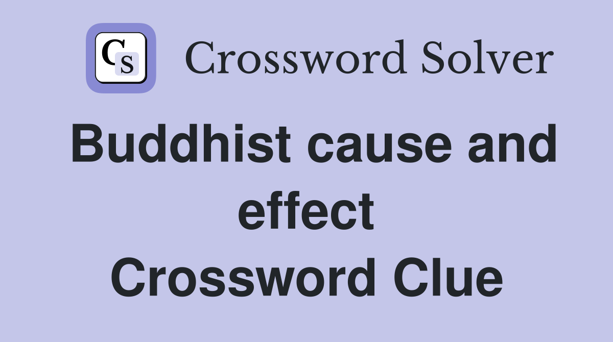 Buddhist cause and effect Crossword Clue