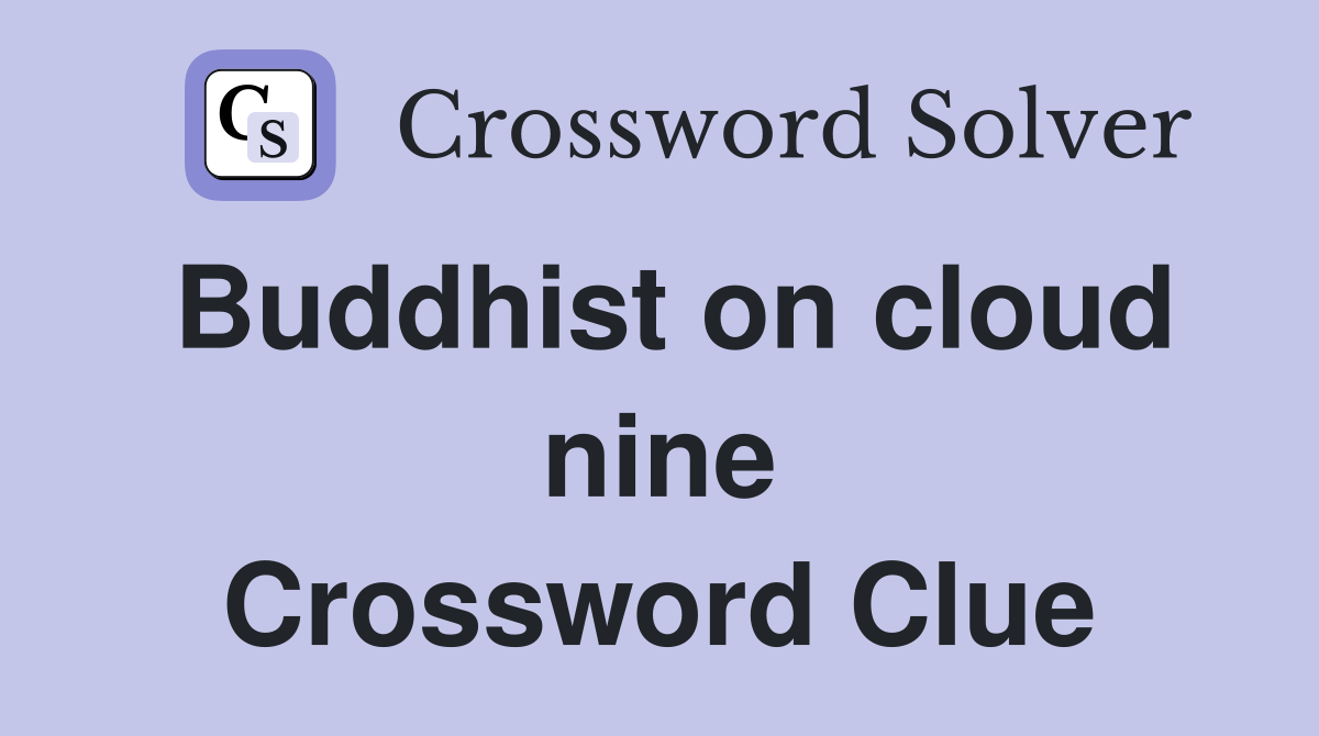 Buddhist on cloud nine Crossword Clue