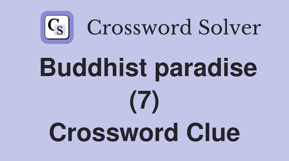 Buddhist paradise (7) Crossword Clue