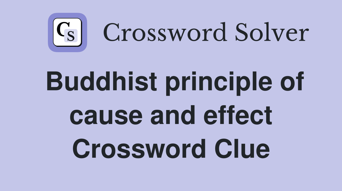 Buddhist principle of cause and effect Crossword Clue