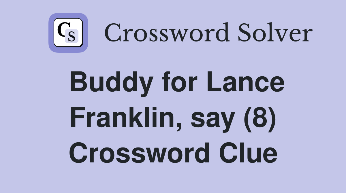 Buddy for Lance Franklin, say (8) Crossword Clue