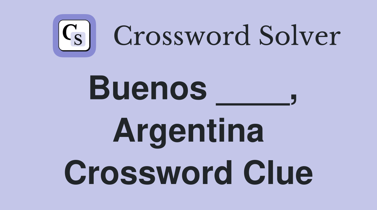 Buenos ____, Argentina Crossword Clue