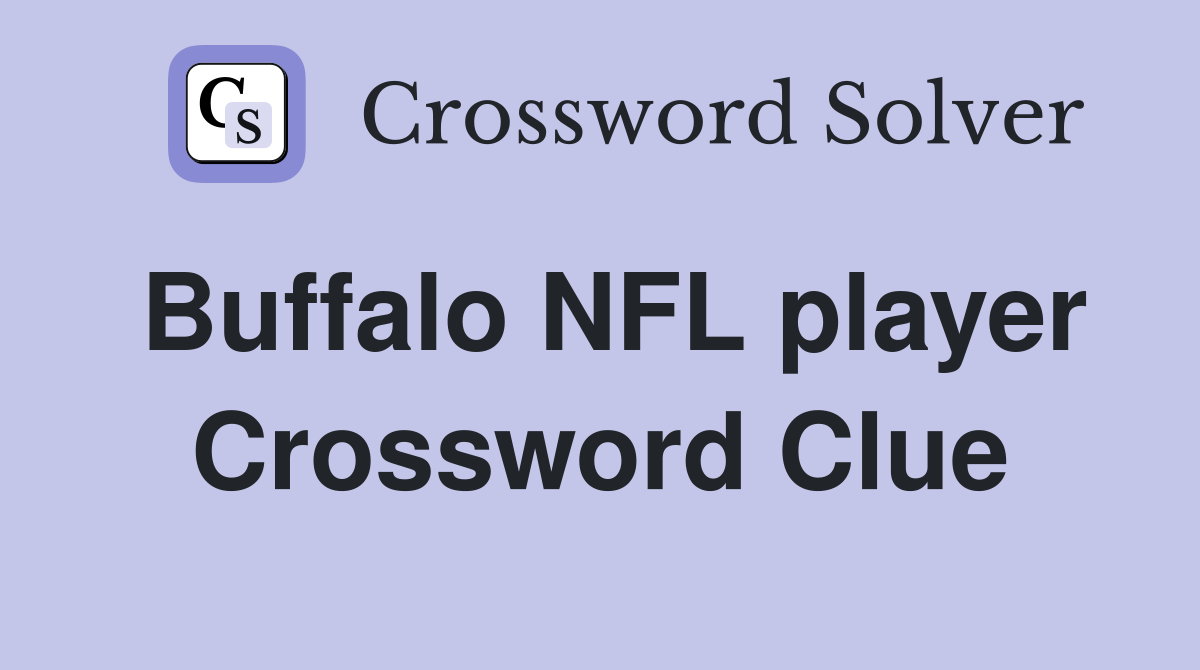 Buffalo NFL player Crossword Clue