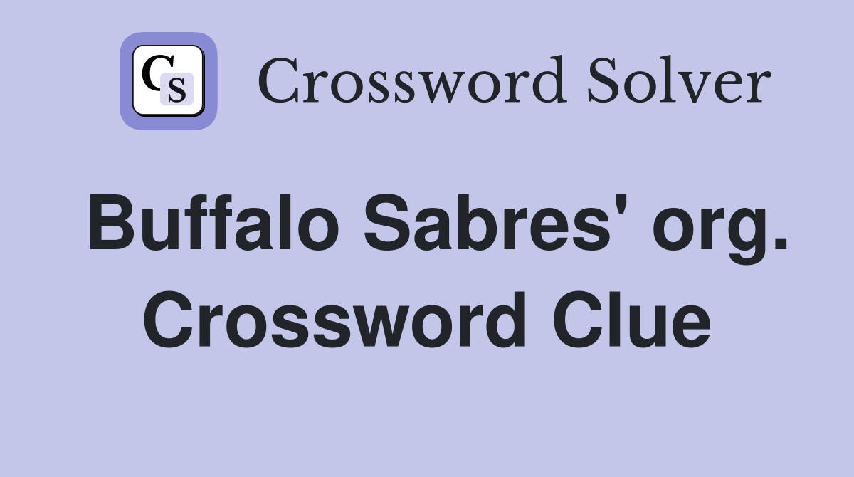 Buffalo Sabres' org. Crossword Clue