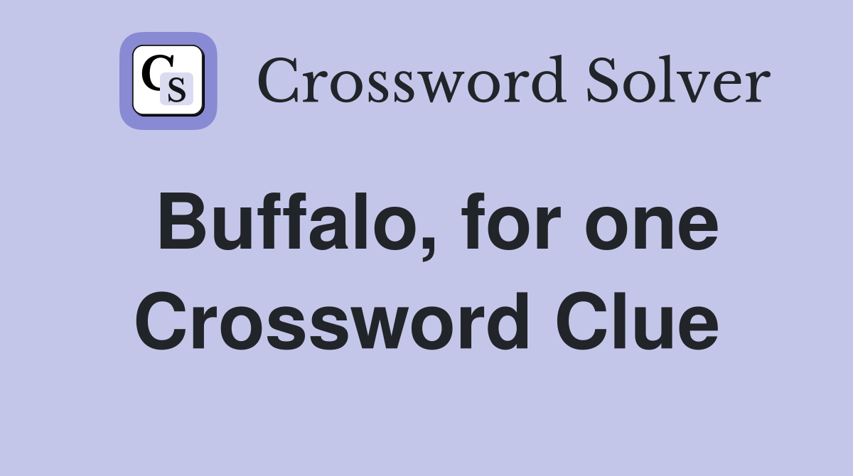 Buffalo, for one Crossword Clue