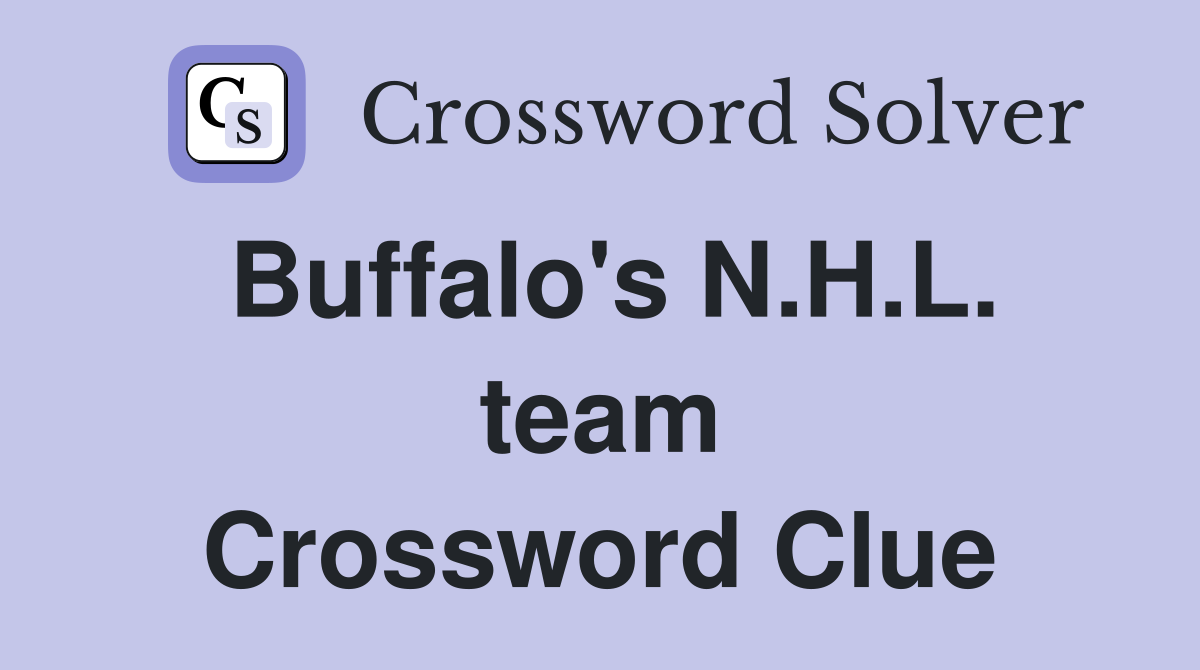 Buffalo's N.H.L. team Crossword Clue