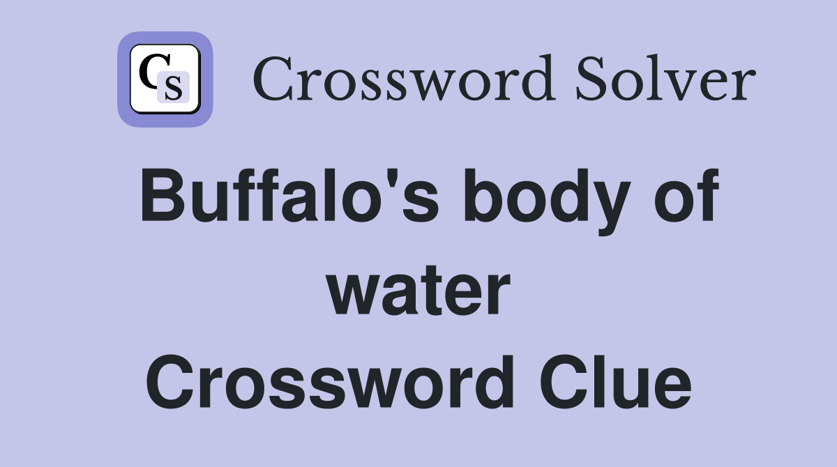 Buffalo's body of water Crossword Clue
