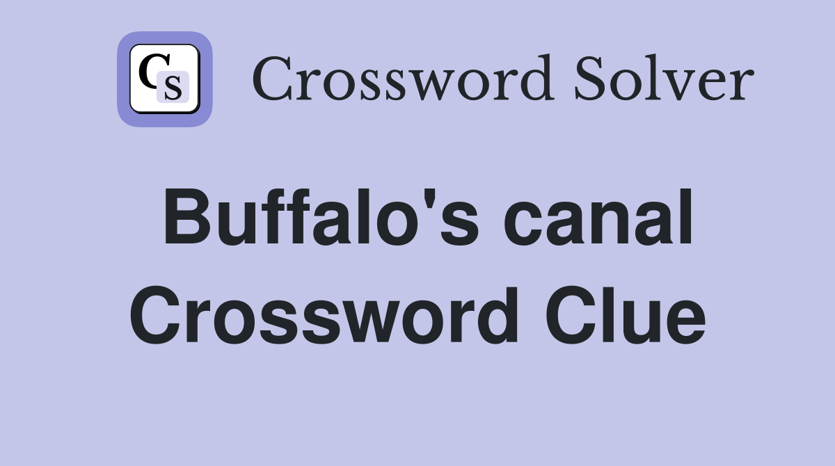 Buffalo's canal Crossword Clue