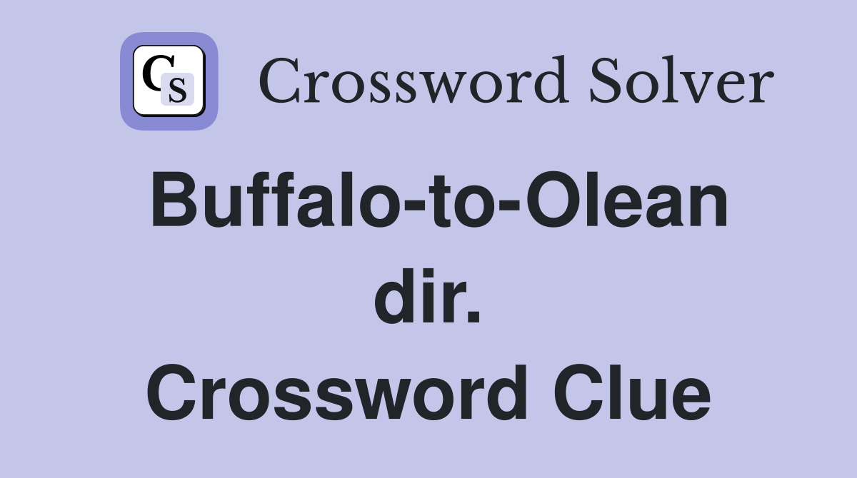 Buffalo-to-Olean dir. Crossword Clue