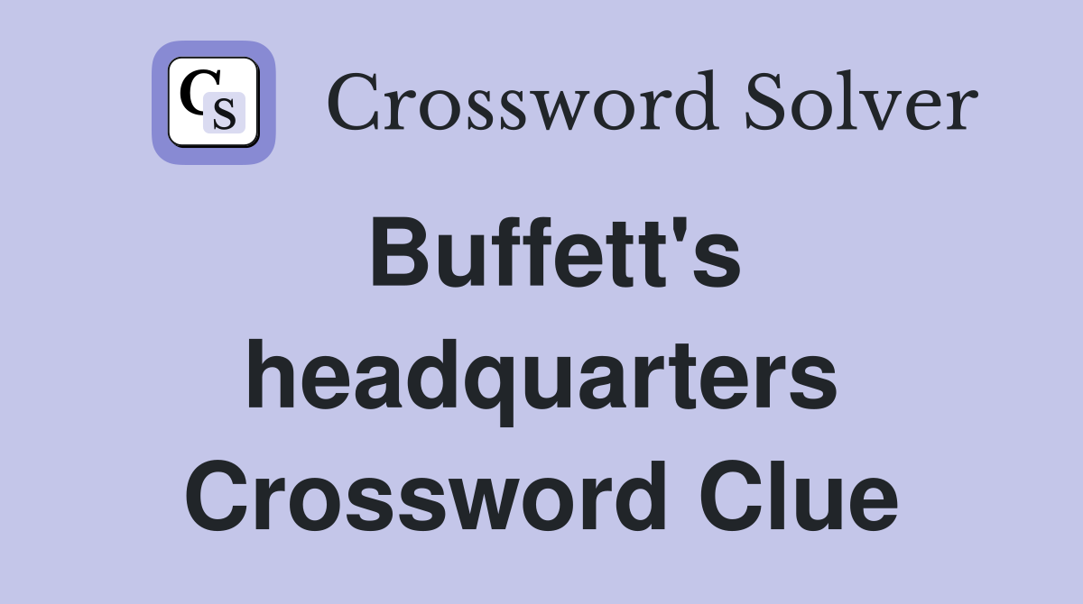 Buffett's headquarters Crossword Clue