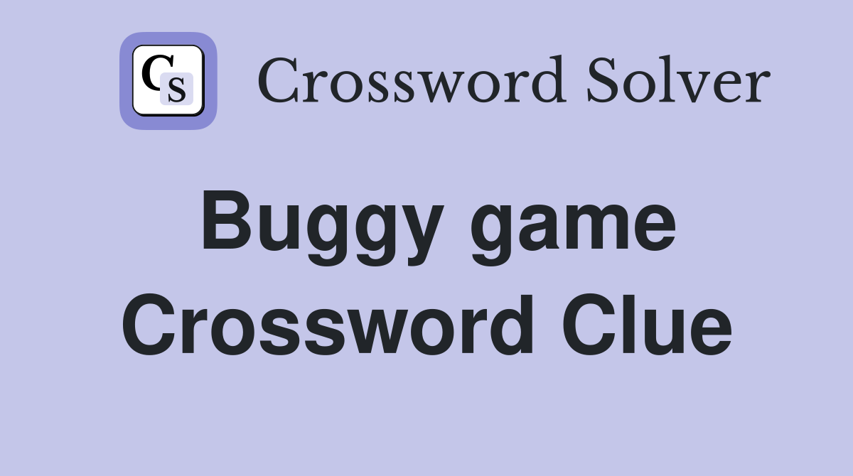 Buggy game Crossword Clue