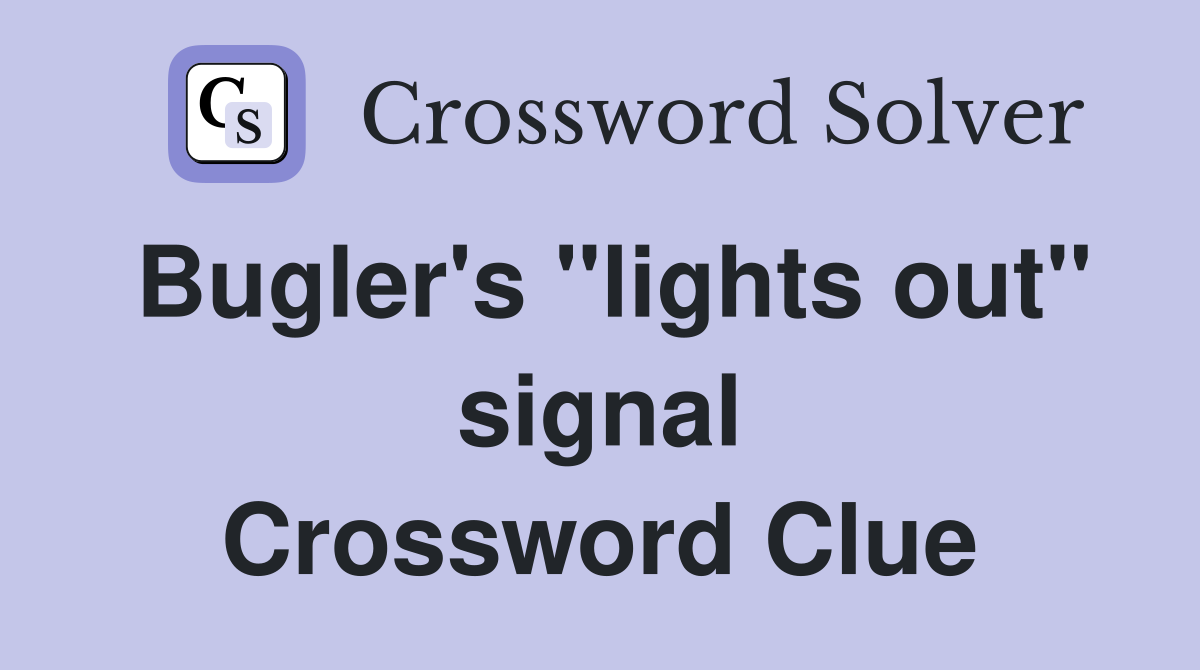 Bugler's "lights out" signal Crossword Clue