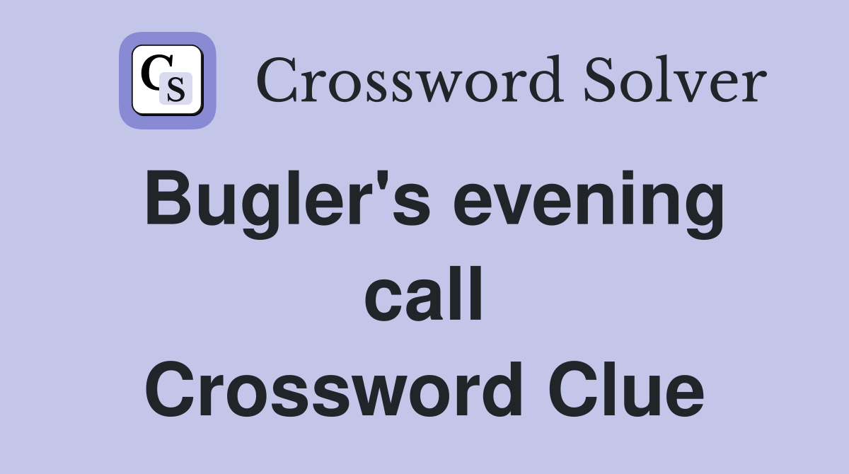 Bugler's evening call Crossword Clue