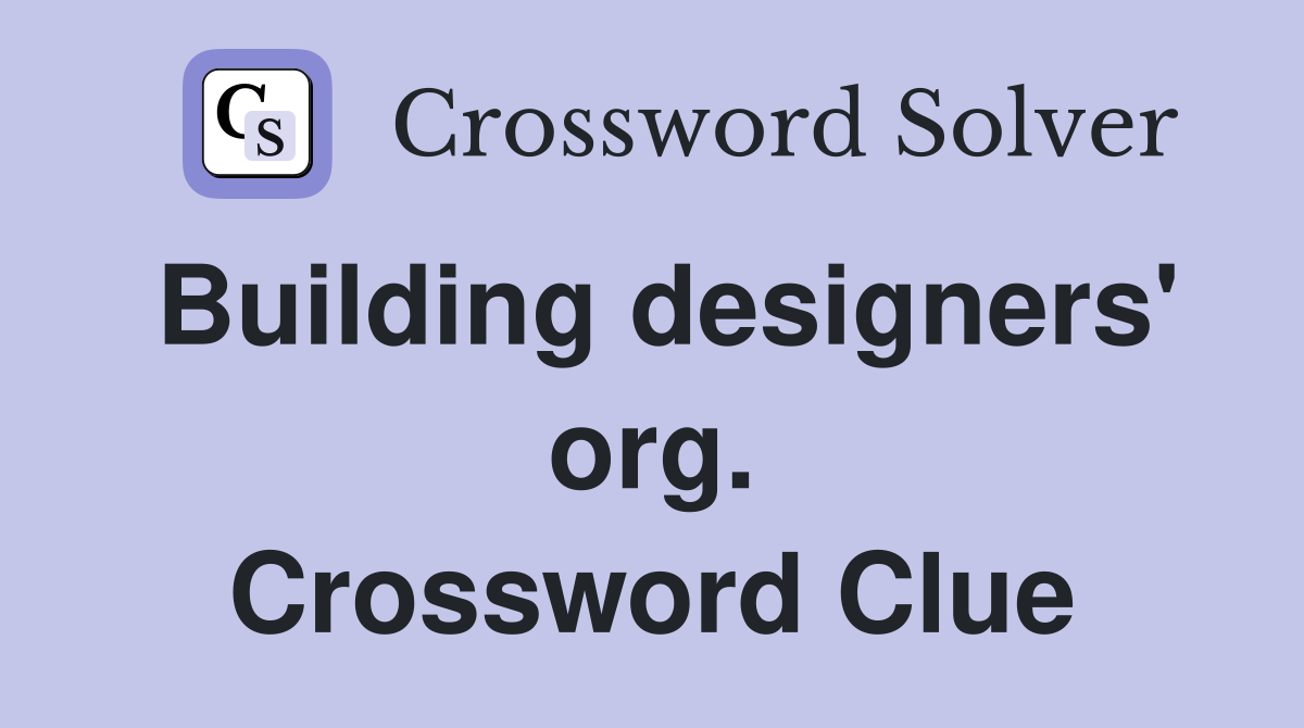 Building designers' org. Crossword Clue