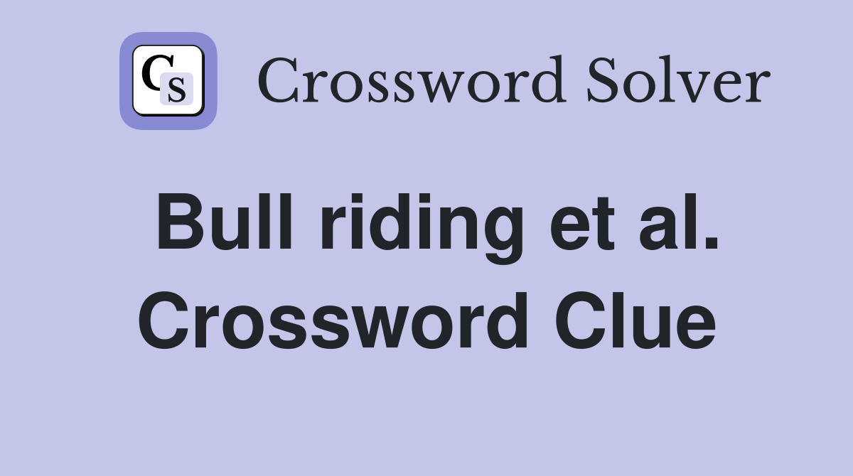 Bull riding et al. Crossword Clue