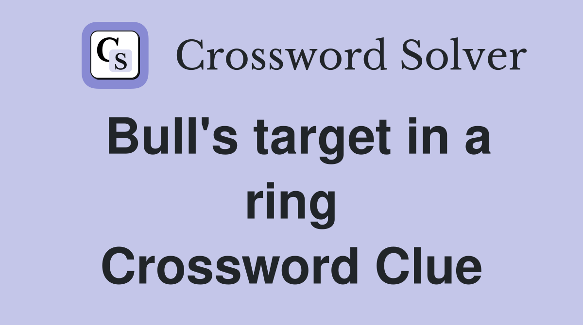 Bull's target in a ring Crossword Clue