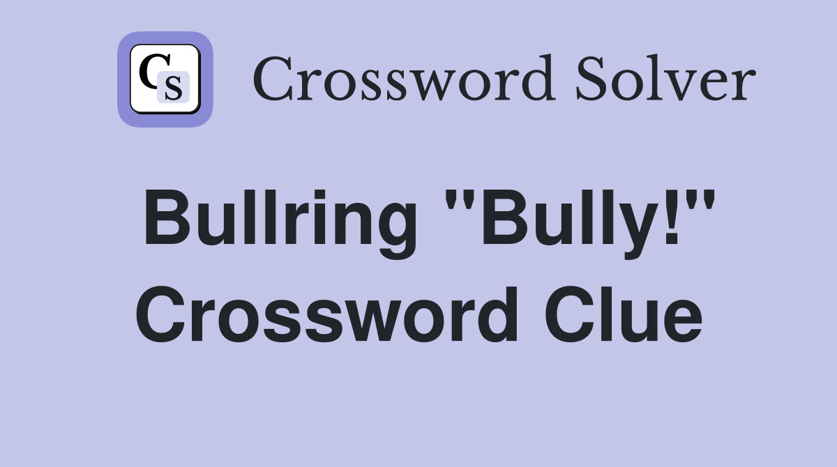 Bullring "Bully!" Crossword Clue