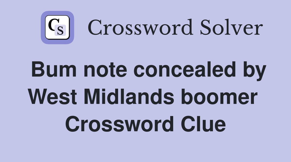 Bum note concealed by West Midlands boomer  Crossword Clue