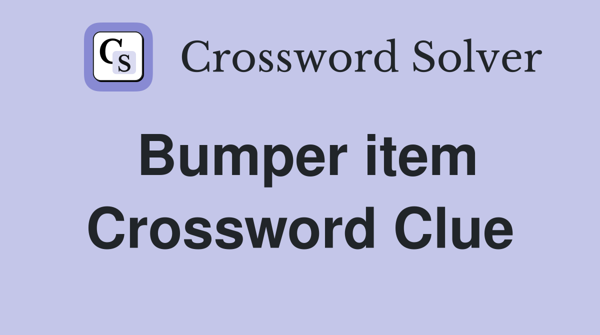 Bumper item Crossword Clue