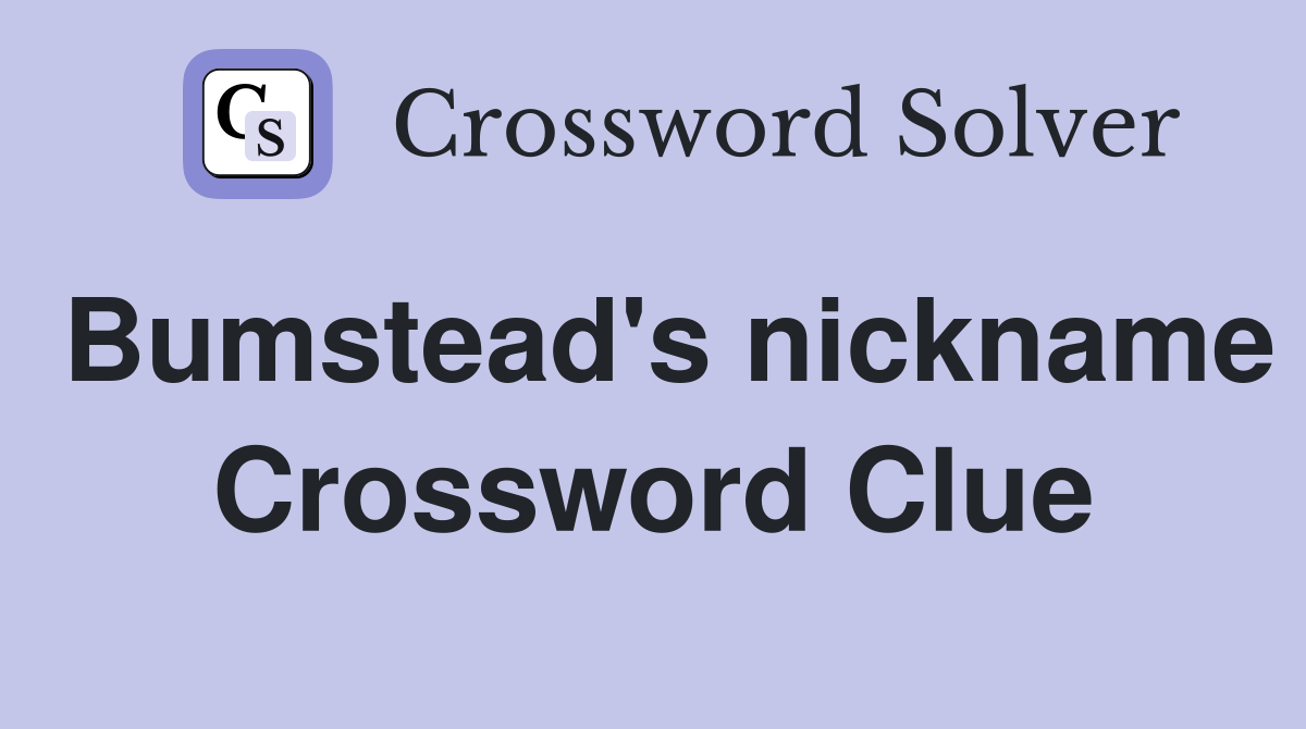 Bumstead's nickname Crossword Clue
