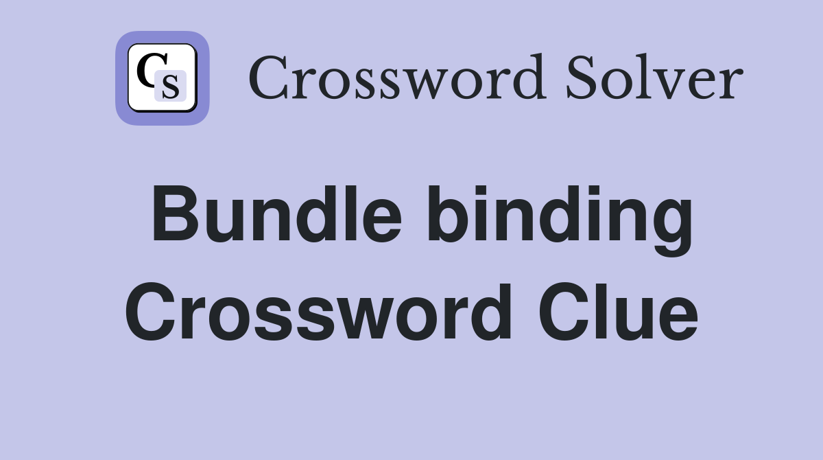 Bundle binding Crossword Clue