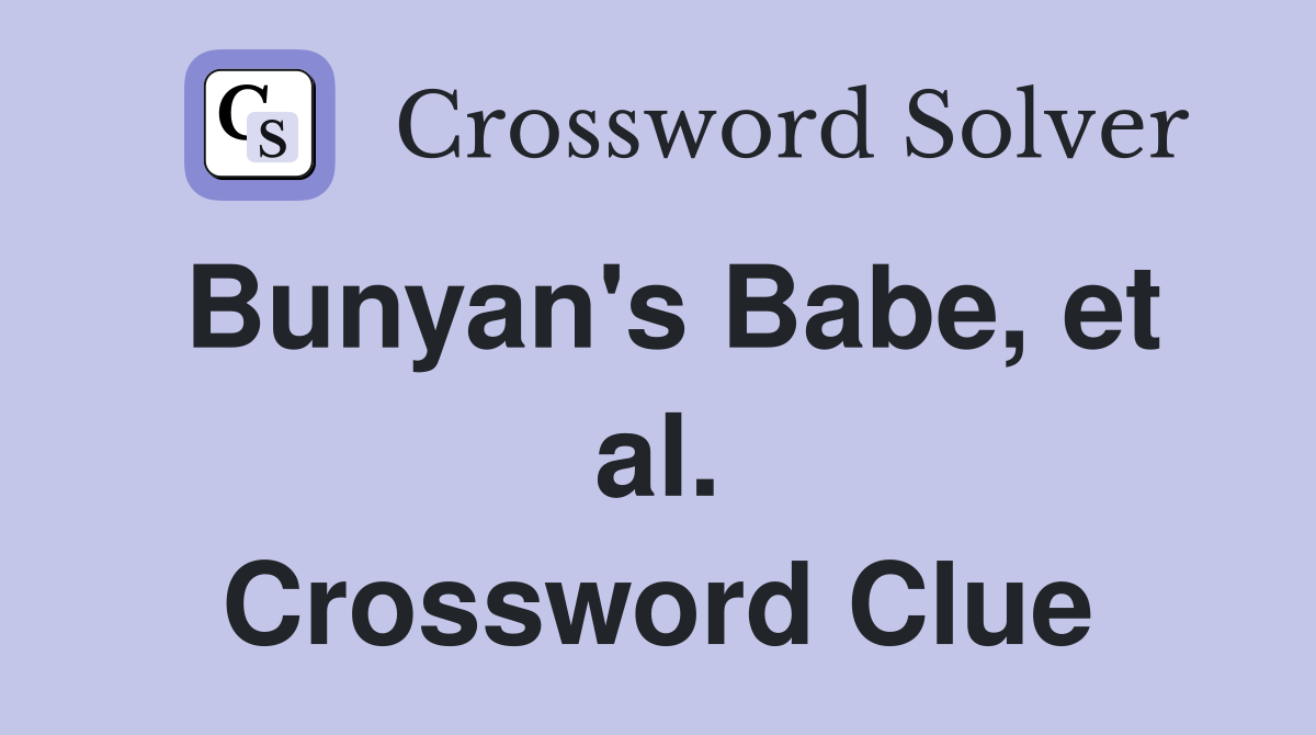 Bunyan's Babe, et al. Crossword Clue