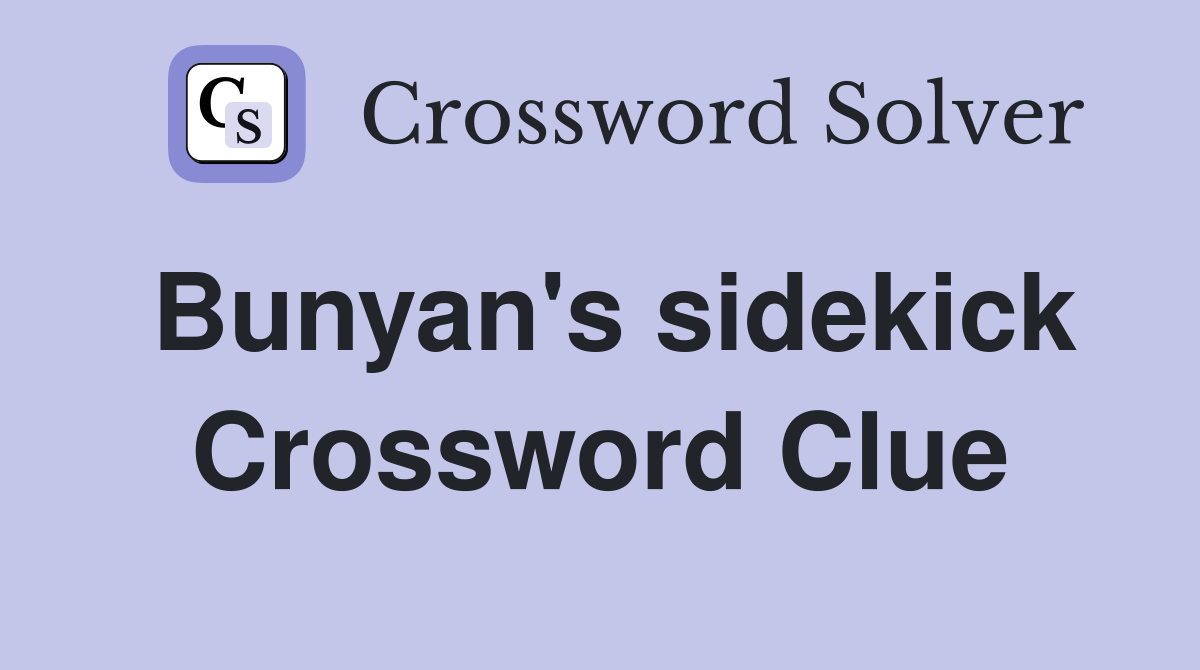 Bunyan's sidekick Crossword Clue