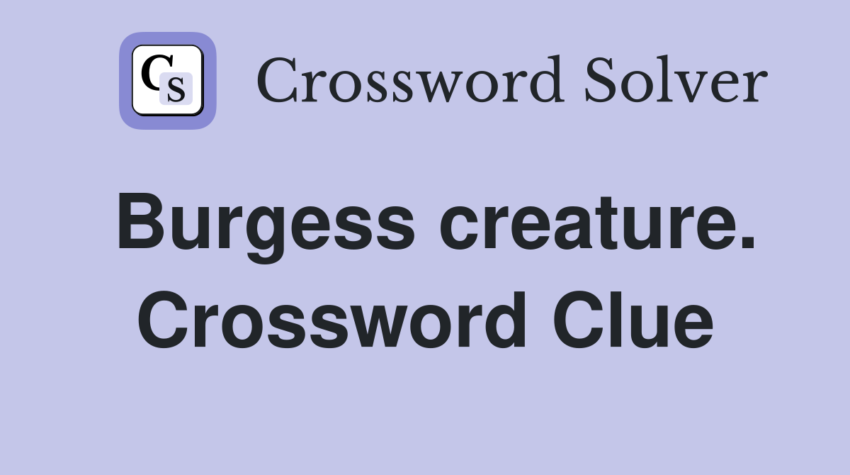 Burgess creature. Crossword Clue