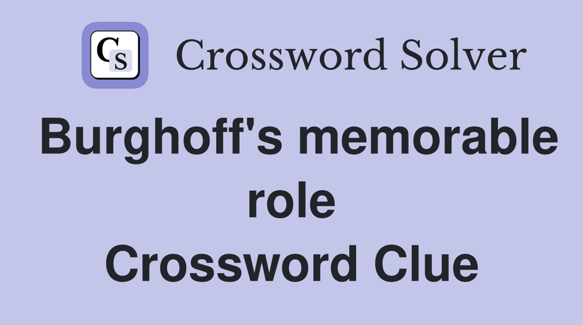 Burghoff's memorable role Crossword Clue