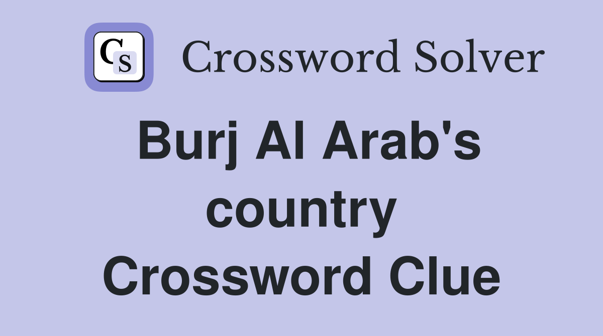 Burj Al Arab's country Crossword Clue