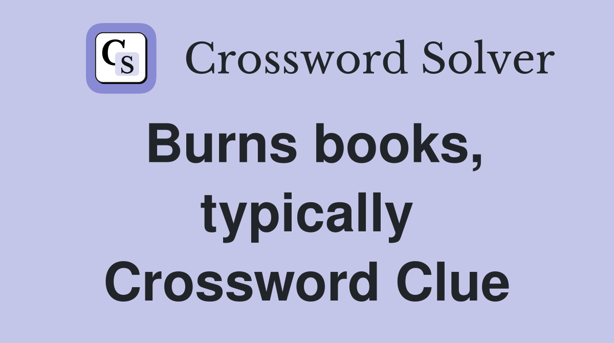 Burns books, typically Crossword Clue