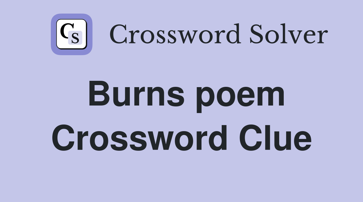 Burns poem Crossword Clue
