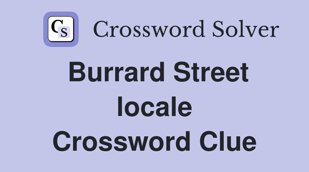 Burrard Street locale Crossword Clue
