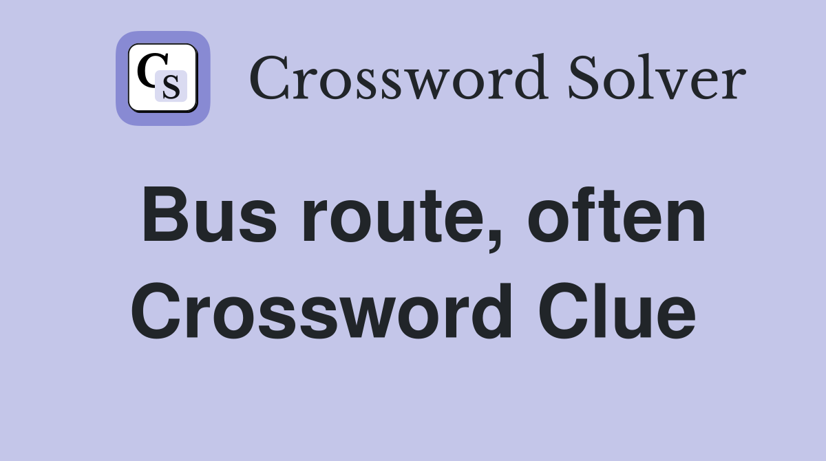 Bus route, often Crossword Clue