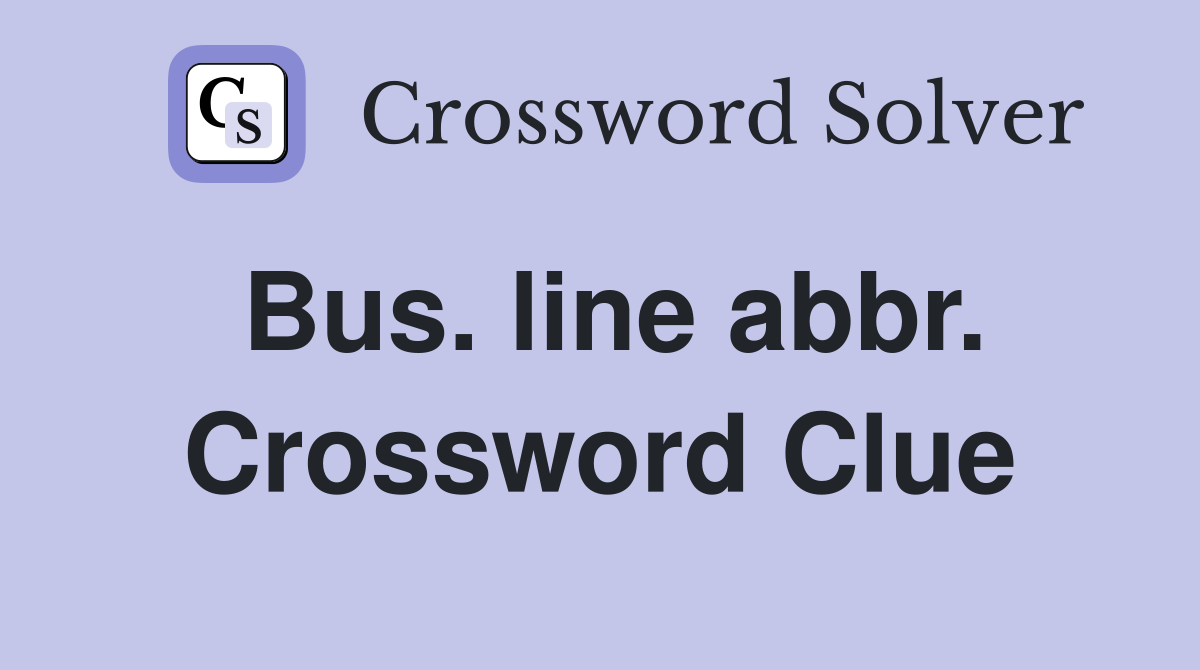 Bus. line abbr. Crossword Clue