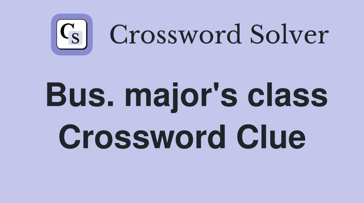 Bus. major's class Crossword Clue