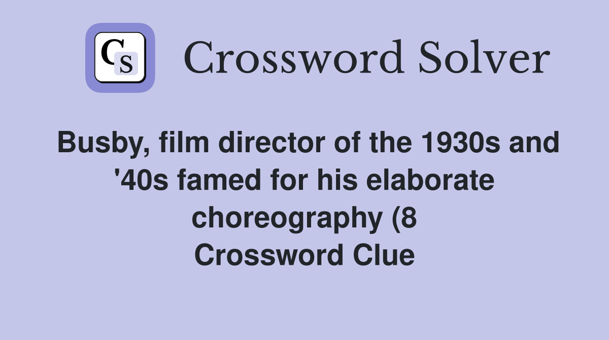 Busby film director of the 1930s and #39 40s famed for his elaborate Busby film director of the 1930s and #39 40s famed for his elaborate