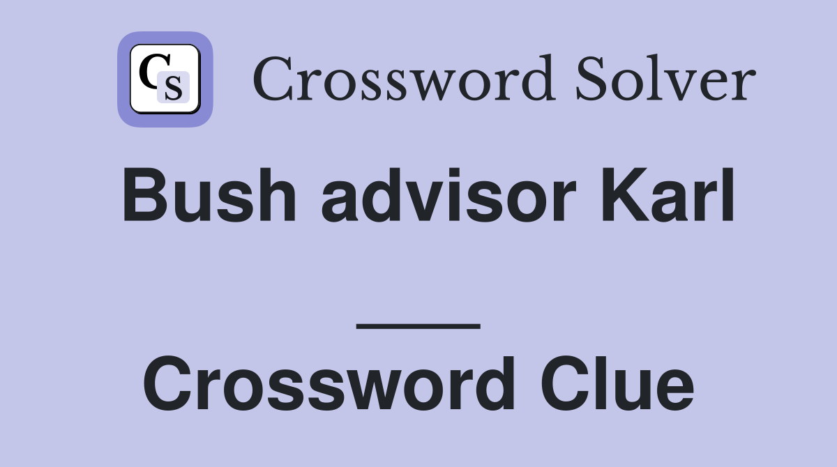 Bush advisor Karl ___ Crossword Clue