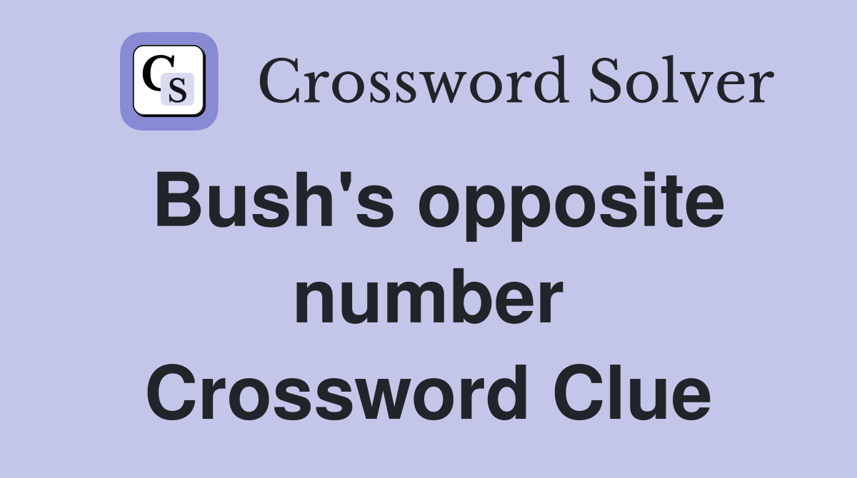 Bush's opposite number Crossword Clue