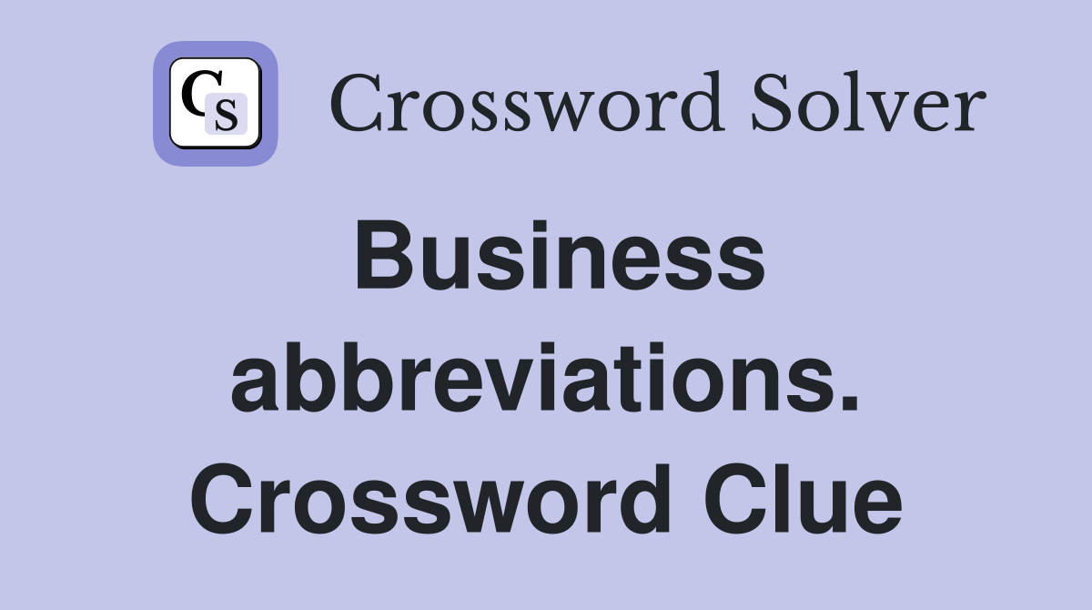 Business abbreviations. Crossword Clue