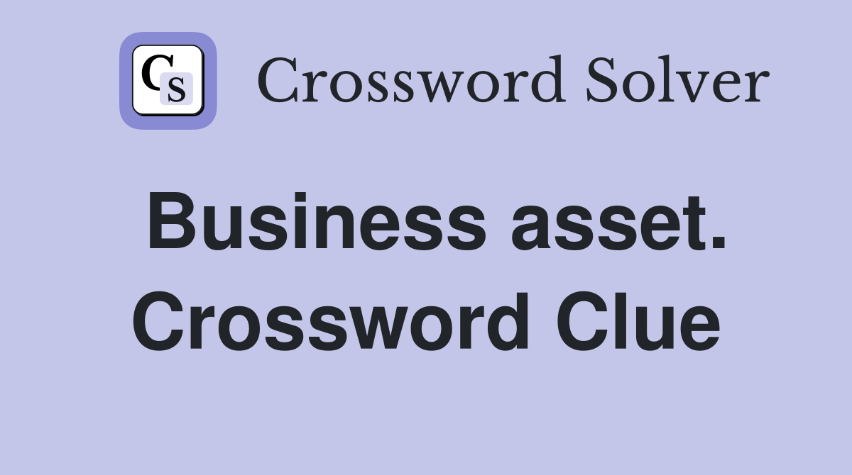 Business asset. Crossword Clue